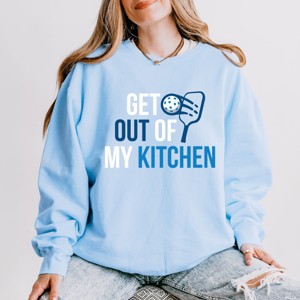 Simply Sage Market Pickleball Get Out Of My Kitchen Lightweight Garment Dyed Sweatshirt - 1 of 4