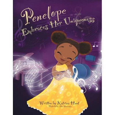 Penelope Embraces Her Uniqueness - by  Katrina Hunt (Paperback)