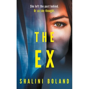 The Ex - by  Shalini Boland (Paperback) - 1 of 1