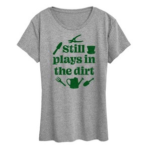 Women's - Instant Message - Still Plays In The Dirt Short Sleeve Graphic T-Shirt - 1 of 4
