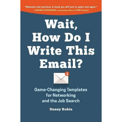 Wait, How Do I Write This Email? - by  Danny Rubin (Paperback)