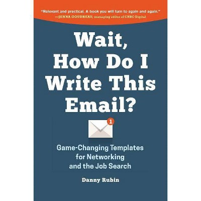 Wait, How Do I Write This Email? - by  Danny Rubin (Paperback)