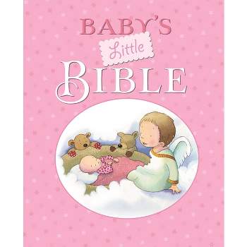 Baby's Little Bible - by  Sarah Toulmin (Hardcover)