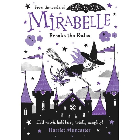 Mirabelle Breaks the Rules - by  Harriet Muncaster (Paperback) - image 1 of 1