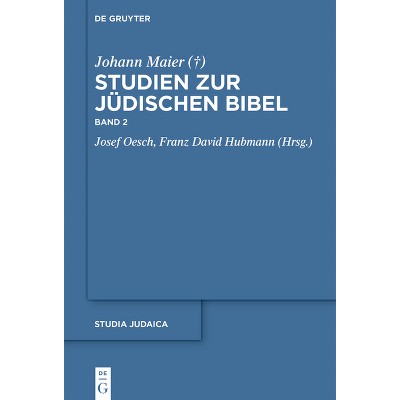 Studien Zur Jüdischen Bibel - (Studia Judaica) by  Johann Maier (Hardcover)