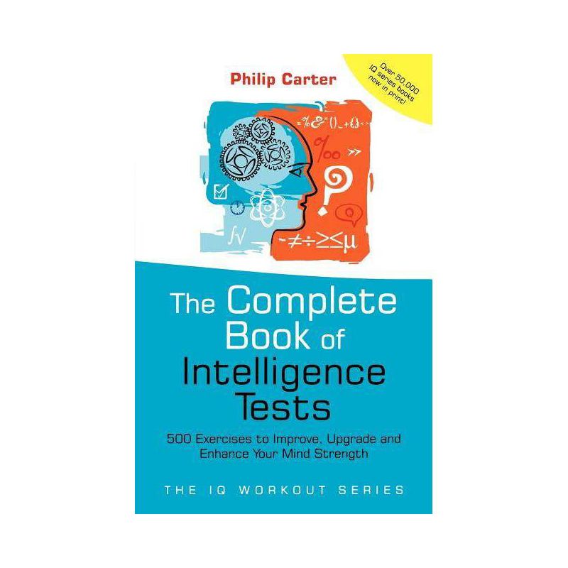 The Complete Book of Intelligence Tests - (IQ Workout) by  Philip Carter (Paperback), 1 of 2