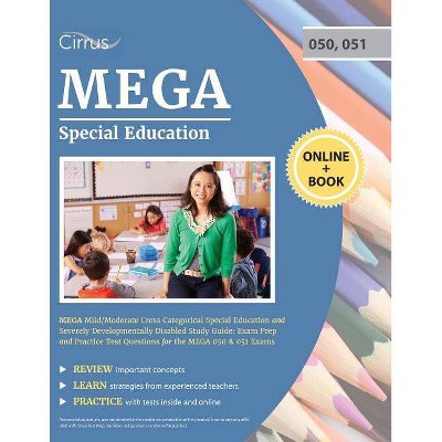 MEGA Mild/Moderate Cross Categorical Special Education and Severely Developmentally Disabled Study Guide - (Paperback)