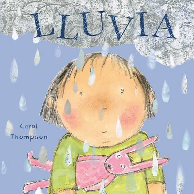 Lluvia - (¡haga el Tiempo Que Haga! - Whatever The Weather (Spanish)) by  Carol Thompson (Board Book)