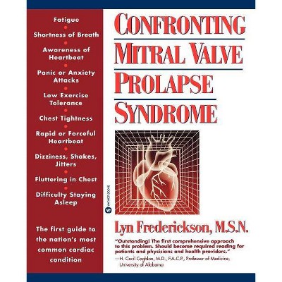  Confronting Mitral Valve Prolapse Syndrome - by  Lyn Frederickson & Frederickson (Paperback) 