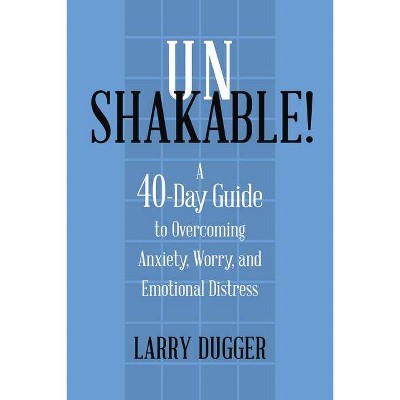 Unshakable! - by  Larry Dugger (Paperback)