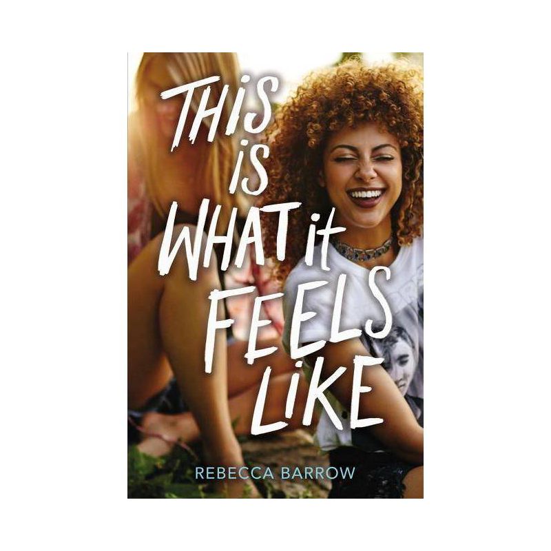 This Is What It Feels Like - by  Rebecca Barrow (Hardcover), 1 of 2