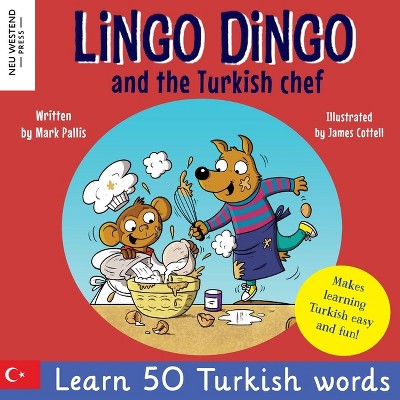 Lingo Dingo and the Turkish chef - by  Mark Pallis (Paperback)