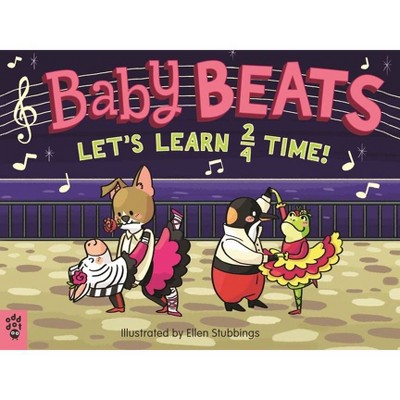 Baby Beats: Let's Learn 2/4 Time! - by  Odd Dot (Board Book)