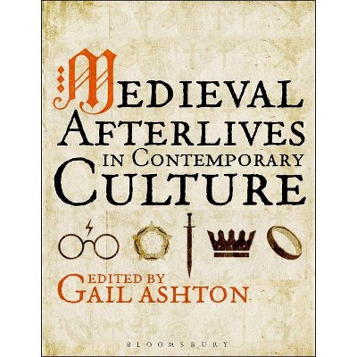Medieval Afterlives in Contemporary Culture - by  Gail Ashton (Paperback)