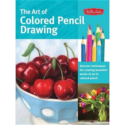 The Art of Colored Pencil Drawing - (Collector's) by  Cynthia Knox & Eileen Sorg & Debra Kaufman Yaun & Pat Averill (Paperback)