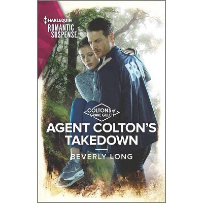 Agent Colton's Takedown - (Coltons of Grave Gulch) by  Beverly Long (Paperback)