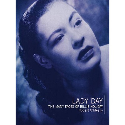 Lady Day - by  Robert O'Meally (Paperback)