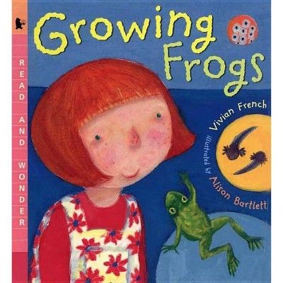 Growing Frogs - (Read and Wonder) by  Vivian French (Paperback)