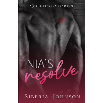 Nia's Resolve - (Lovesick) by  Siberia Johnson (Paperback)