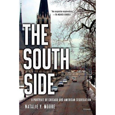 The South Side - by  Natalie Y Moore (Paperback)