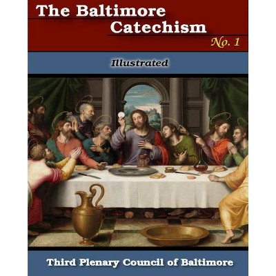 Baltimore Catechism No. 1 - by  The Third Plenary Council (Paperback)