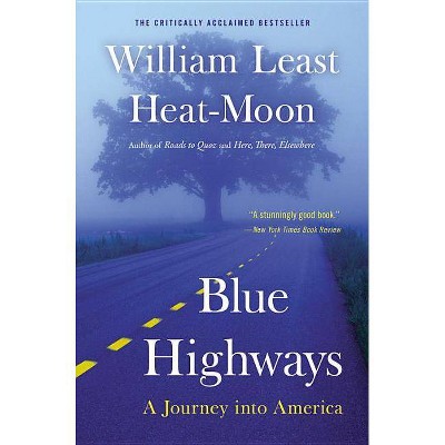 Blue Highways - by  William Least Heat Moon (Paperback)