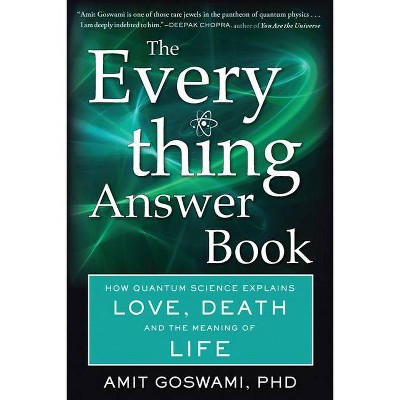 The Everything Answer Book - by  Amit Goswami Phd (Paperback)