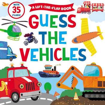 Guess the Vehicles - (Clever Hide & Seek) by  Clever Publishing (Board Book)