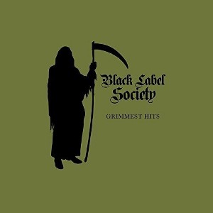 Black Label Society - Grimmest Hits - 1 of 1