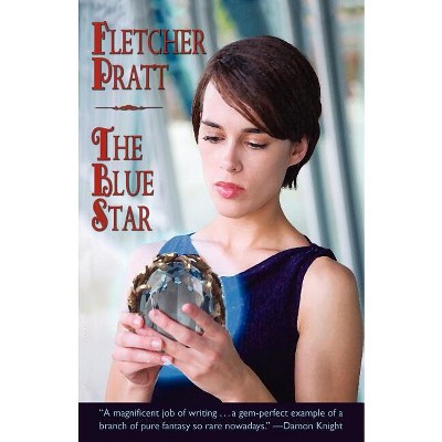 The Blue Star - by  Fletcher Pratt (Paperback)