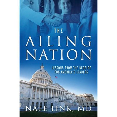 The Ailing Nation - by  Nate Link (Paperback)