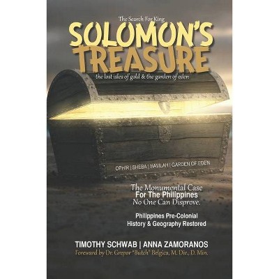 The Search for King SOLOMON'S TREASURE - by  Anna Zamoranos & Timothy Schwab (Paperback)