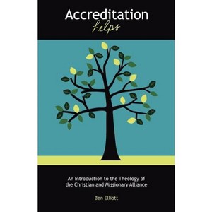 Accreditation Helps - by  Ben Elliott (Paperback) - 1 of 1