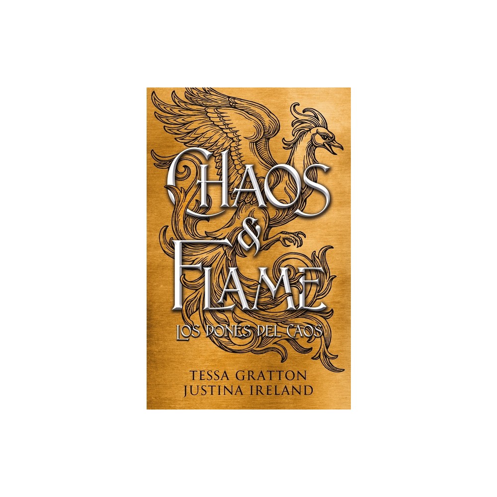 Chaos & Flame - by Tessa Gratton (Paperback)