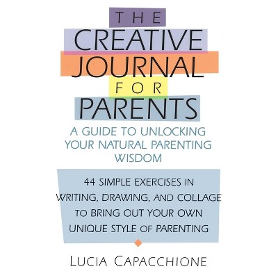 Creative Journal for Parents - by  Lucia Capacchione (Paperback)