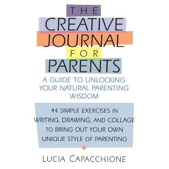 Creative Journal for Parents - by  Lucia Capacchione (Paperback)