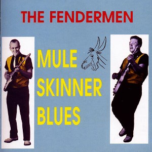 The Fendermen - Muleskinner Blues (CD) - 1 of 1