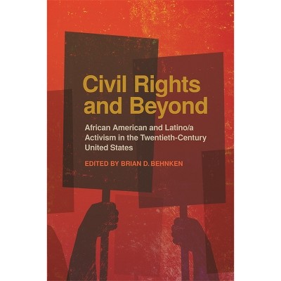 Civil Rights and Beyond - by  Brian D Behnken (Paperback)