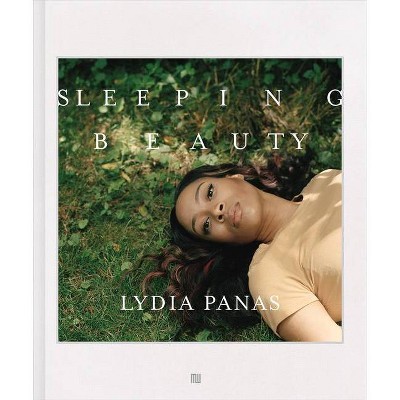 Lydia Panas: Sleeping Beauty - (Hardcover)