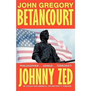 Johnny Zed - by  John Gregory Betancourt (Paperback) - 1 of 1