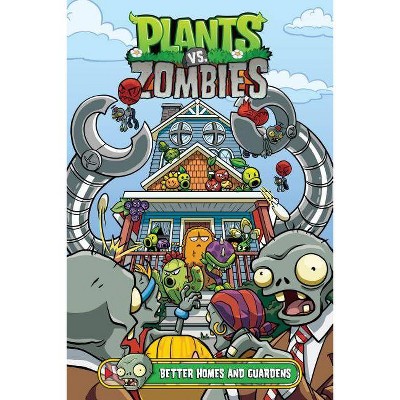 Plants vs. Zombies Volume 15: Better Homes and Guardens - by  Paul Tobin (Hardcover)