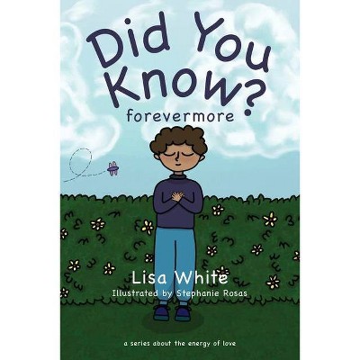 Did You Know? Forevermore - by  Lisa White (Paperback)