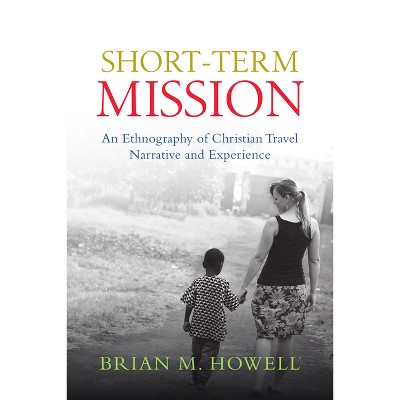 Short-Term Mission - by  Brian M Howell (Paperback)