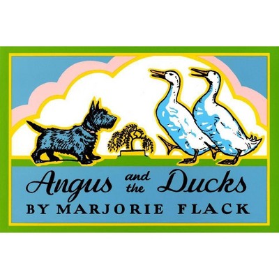 Angus and the Ducks - (Angus and the Cat) by  Marjorie Flack (Paperback)