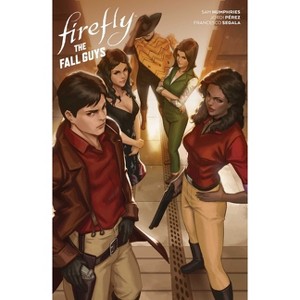 Firefly: The Fall Guys - by  Sam Humphries (Hardcover) - 1 of 1