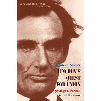 Lincoln's Quest for Union - by  Charles Strozier (Paperback)