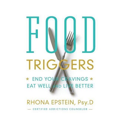 Food Triggers - by  Rhona Epstein (Paperback)