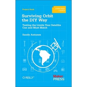 Surviving Orbit the DIY Way - by  Sandy Antunes (Paperback) - 1 of 1