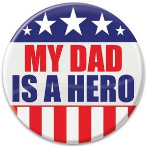 Beistle My Dad Is A Hero Button, 2", (6/Pkg) Multicolored - 1 of 2