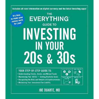 The Everything Guide to Investing in Your 20s & 30s - (Everything(r)) 2nd Edition by  Joe Duarte (Paperback)